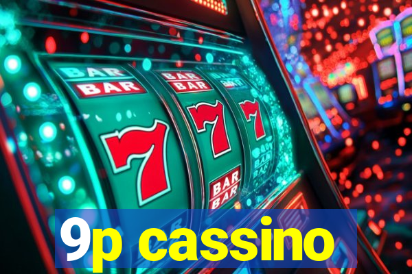 9p cassino